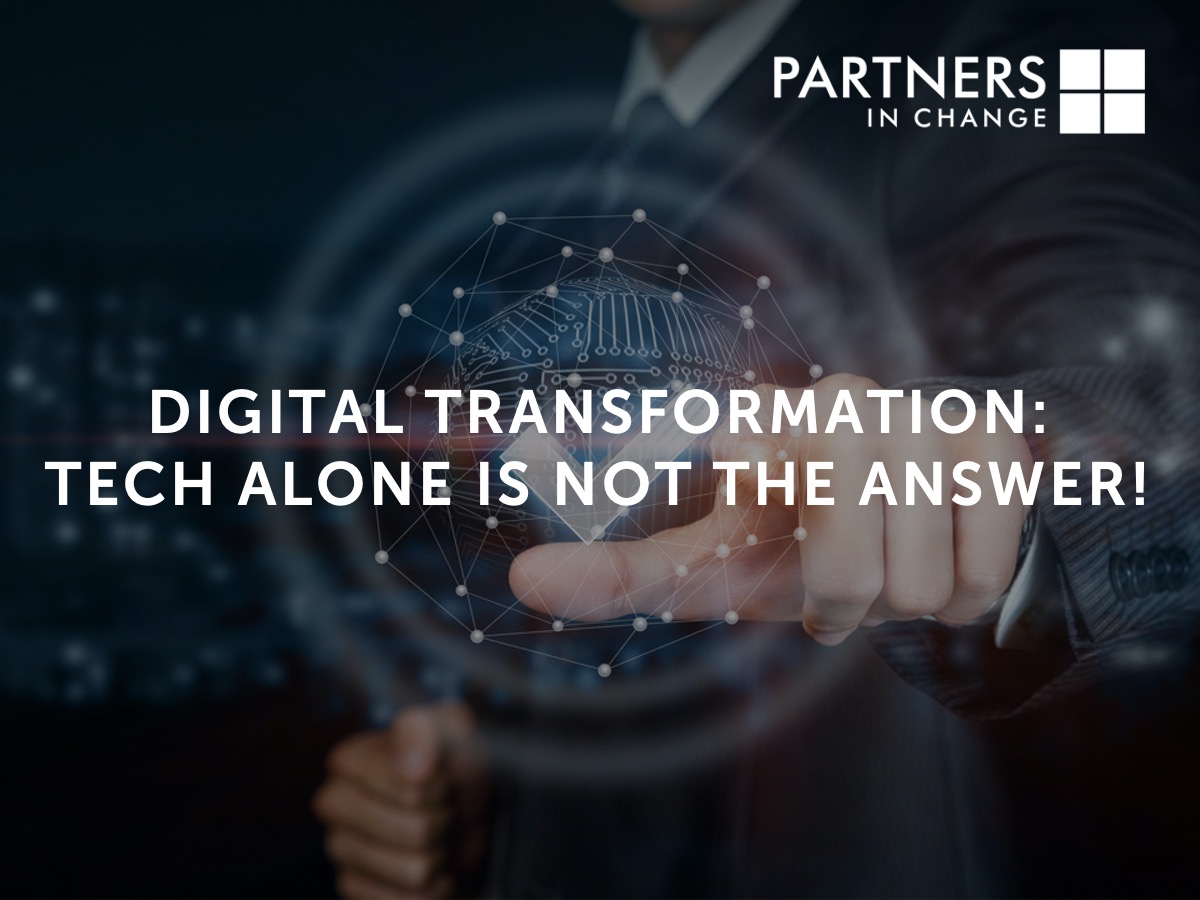 Digital transformation: Technology and data alone are never the answer