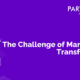 Challenge of Market wide Transformation